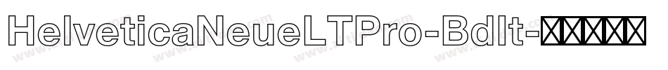 HelveticaNeueLTPro-BdIt字体转换