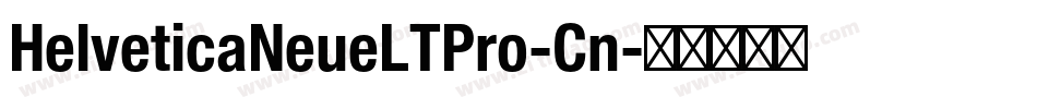 HelveticaNeueLTPro-Cn字体转换