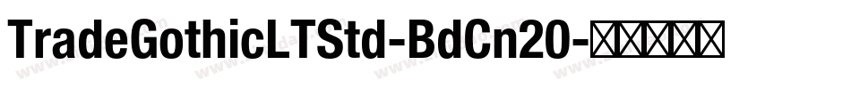 TradeGothicLTStd-BdCn20字体转换