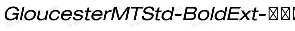GloucesterMTStd-BoldExt字体转换