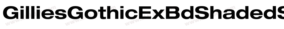 GilliesGothicExBdShadedStd字体转换