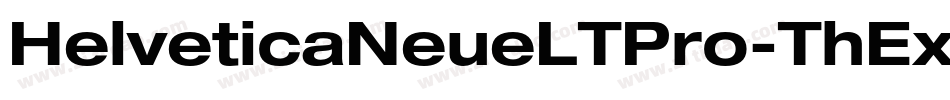 HelveticaNeueLTPro-ThEx字体转换