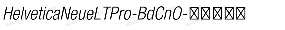 HelveticaNeueLTPro-BdCnO字体转换