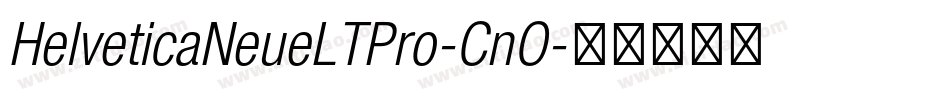 HelveticaNeueLTPro-CnO字体转换