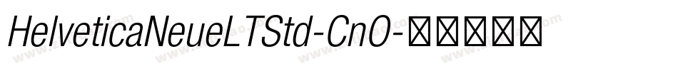 HelveticaNeueLTStd-CnO字体转换