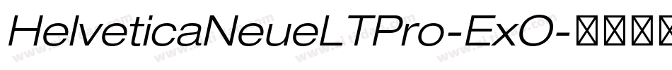 HelveticaNeueLTPro-ExO字体转换