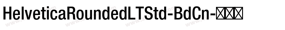 HelveticaRoundedLTStd-BdCn字体转换