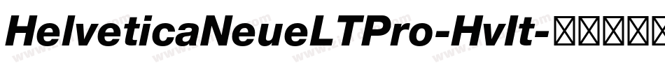 HelveticaNeueLTPro-HvIt字体转换