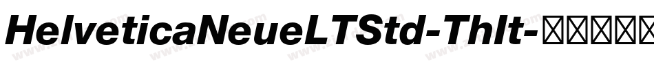 HelveticaNeueLTStd-ThIt字体转换