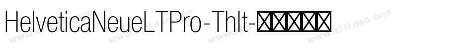 HelveticaNeueLTPro-ThIt字体转换