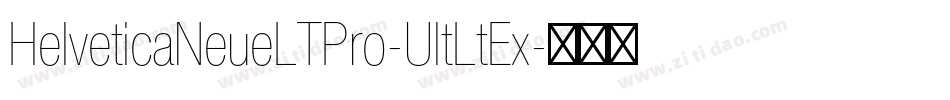 HelveticaNeueLTPro-UltLtEx字体转换
