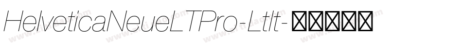 HelveticaNeueLTPro-LtIt字体转换