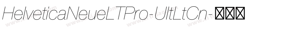 HelveticaNeueLTPro-UltLtCn字体转换