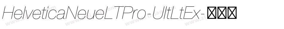 HelveticaNeueLTPro-UltLtEx字体转换