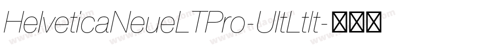 HelveticaNeueLTPro-UltLtIt字体转换