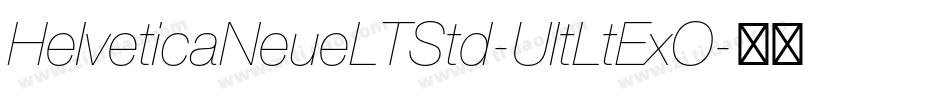 HelveticaNeueLTStd-UltLtExO字体转换
