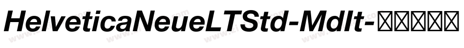 HelveticaNeueLTStd-MdIt字体转换