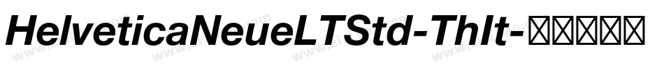 HelveticaNeueLTStd-ThIt字体转换