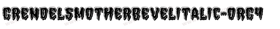 GrendelsMotherBevelItalic-ORg4字体转换