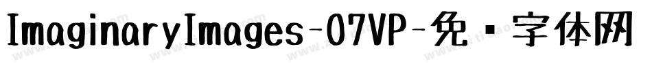 ImaginaryImages-O7VP字体转换