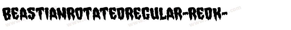 BeastianRotatedRegular-rEdK字体转换