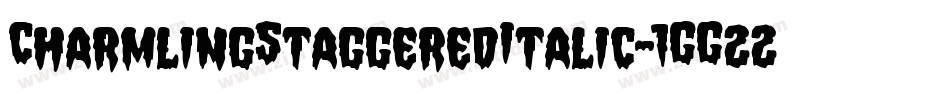 CharmlingStaggeredItalic-1GG22字体转换