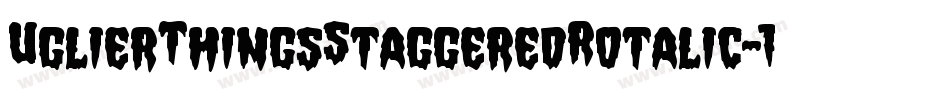 UglierThingsStaggeredRotalic-1WxB字体转换