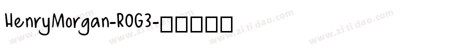 HenryMorgan-R0G3字体转换