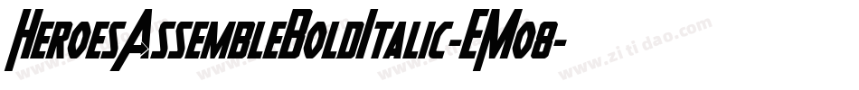 HeroesAssembleBoldItalic-EMo8字体转换