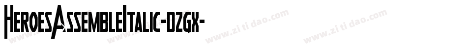 HeroesAssembleItalic-dzgx字体转换
