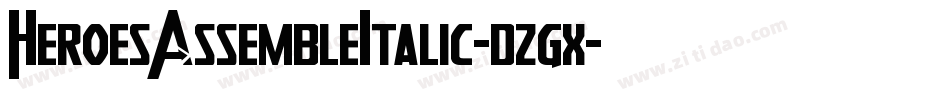 HeroesAssembleItalic-dzgx字体转换