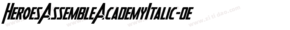 HeroesAssembleAcademyItalic-0e7G字体转换