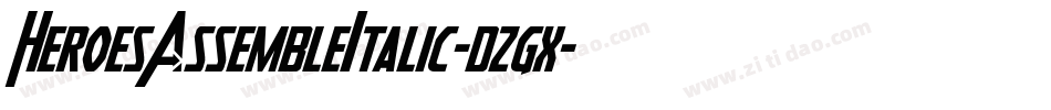 HeroesAssembleItalic-dzgx字体转换