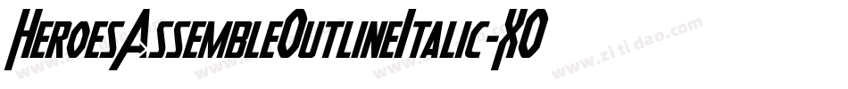 HeroesAssembleOutlineItalic-XOLZ字体转换 HeroesAssembleOutlineItalic-XOLZ字体转换