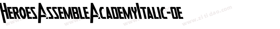 HeroesAssembleAcademyItalic-0e7G字体转换