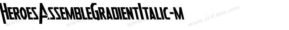 HeroesAssembleGradientItalic-mzX2字体转换