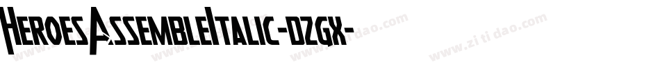 HeroesAssembleItalic-dzgx字体转换