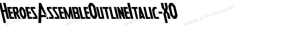 HeroesAssembleOutlineItalic-XOLZ字体转换 HeroesAssembleOutlineItalic-XOLZ字体转换