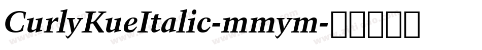 CurlyKueItalic-mmym字体转换
