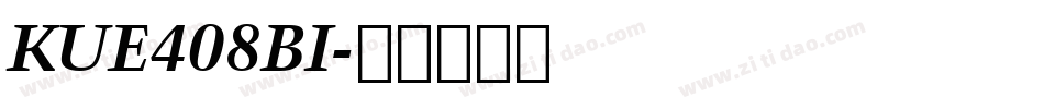 KUE408BI字体转换