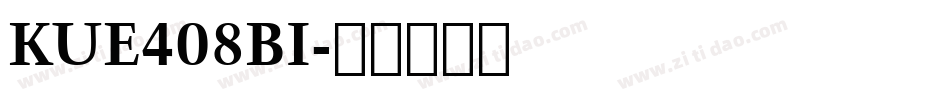 KUE408BI字体转换