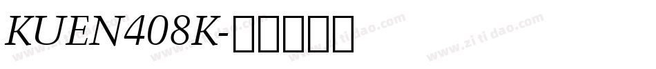 KUEN408K字体转换