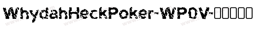WhydahHeckPoker-WP0V字体转换