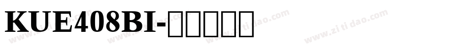KUE408BI字体转换