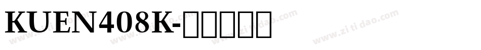 KUEN408K字体转换