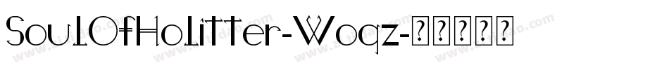 SoulOfHolitter-Woqz字体转换