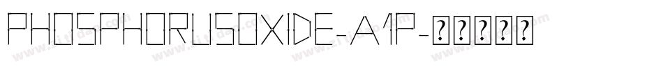 PhosphorusOxide-A1p字体转换