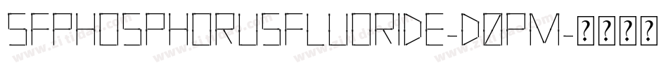 SfPhosphorusFluoride-D0Pm字体转换 SfPhosphorusFluoride-D0Pm字体转换