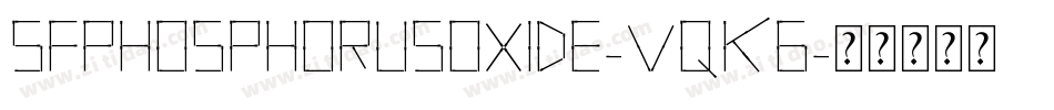 SfPhosphorusOxide-VqK6字体转换 SfPhosphorusOxide-VqK6字体转换