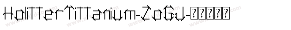 HolitterTittanium-ZoGJ字体转换